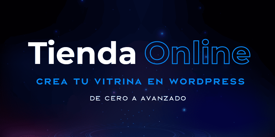 Construye y Optimiza tu E-commerce en WordPress